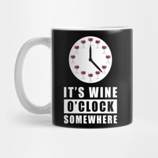 It's Wine O'Clock Somewhere Mug